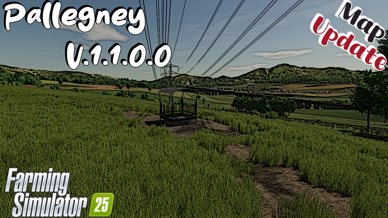 Map Update | Pallegney | V.1.1.0.0 | Farming Simulator 25