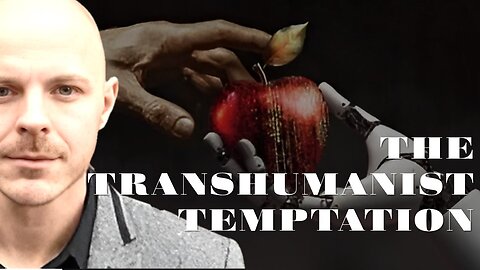 The Transhumanist Temptation: Can You Be Recreated? Technology and Ideology Are Reshaping Humanity