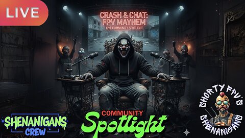 ShortyFPV's SHENANIGANS: Community Spotlight