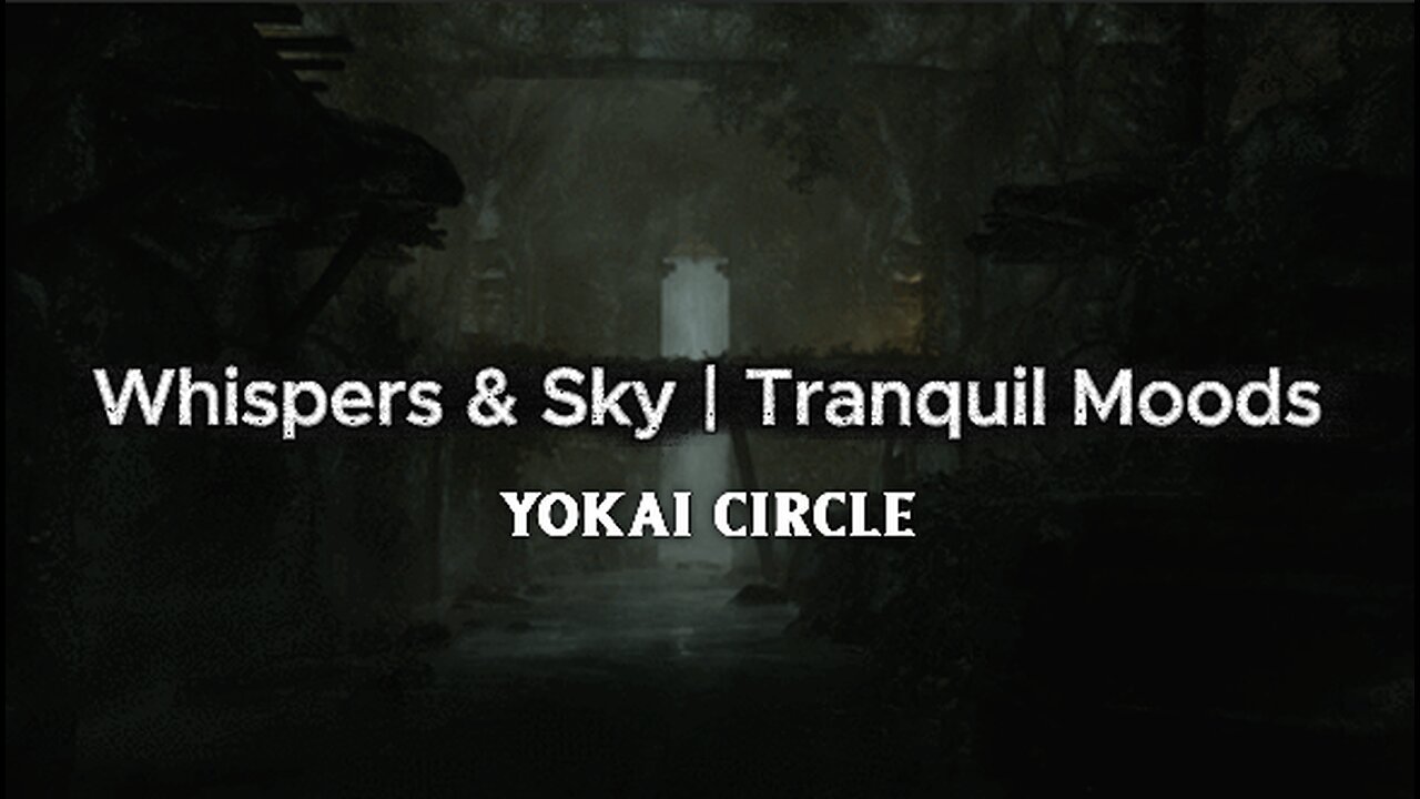 Whispers & Sky | Tranquil Moods