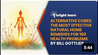 BrightLearn - Alternative Cures: The Most Effective Natural Home Remedies for 160 Health Problems by Bill Gottlieb