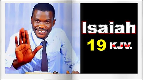 Isaiah 19 KJV || Pastor Paul Weringa.