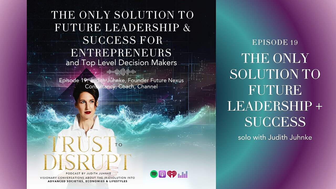 The Only Solution to Future Leadership & Success for Entrepreneurs and Top Level Decision Makers