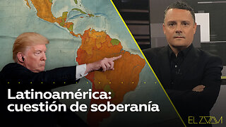 Latinoamérica: cuestión de soberanía