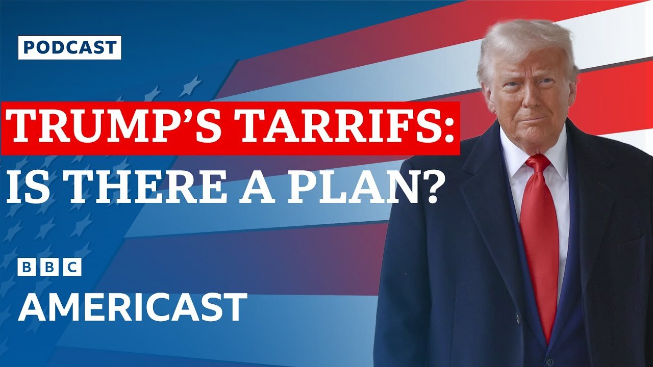 Donald Trump's tariffs: Is there a plan? | BBC News