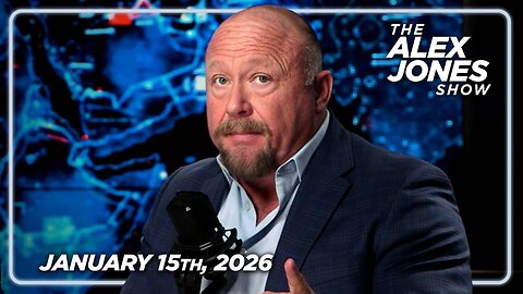 The Alex Jones Show THURSDAY FULL SHOW 1/15/26