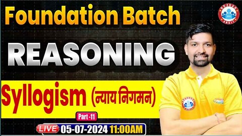 REASONING CLASS, SYLLOGISM CLASS #11