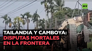 Mortal disputa fronteriza entre Tailandia y Camboya: ¿qué está pasando?