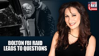 Bolton FBI Raid Leads to Questions | mRNA Creates Generational Damage