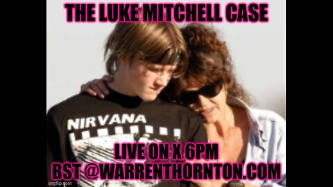 THE LUKE MITCHELL CASE WITH WARREN THORNTON