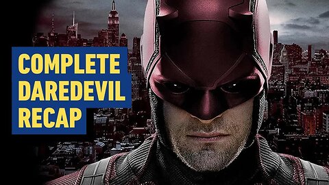 Daredevil Recap - Get Caught Up Before You’re Born Again