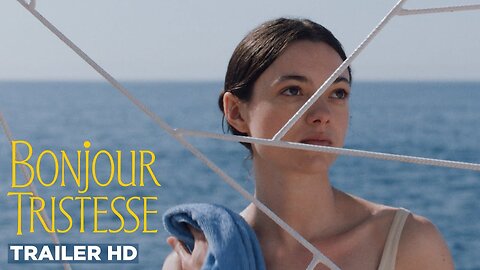 BONJOUR TRISTESSE Trailer | 2025