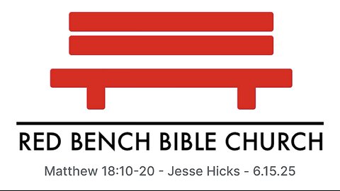 Matthew 18:10-20 - The Lost & The Brothers - 6.15.25