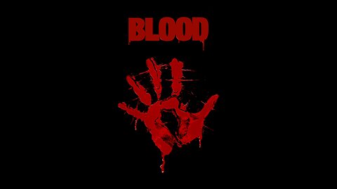 Blood - Story Intro