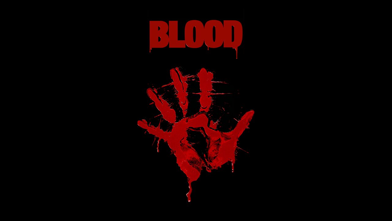Blood - Story Intro