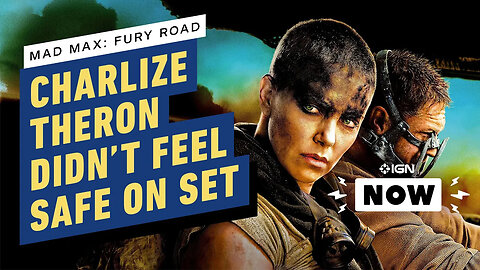 Charlize Theron 'Didn't Feel Safe' on Mad Max Set With Tom Hardy - IGN Now