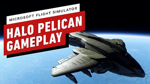 Microsoft Flight Simulator - Halo's Pelican Dropship Gameplay