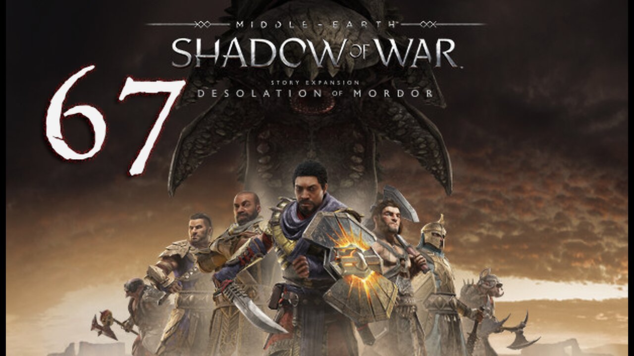 Middle-Earth Shadow of War 067 Desolation of Mordor - Arrival
