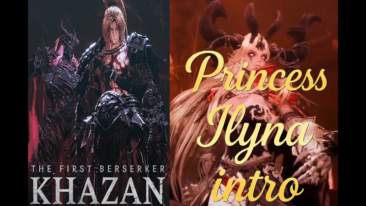 Princess Ilyna intro | The First Berserker Khazan