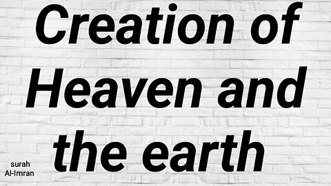 Creation of the Heavens and the earth