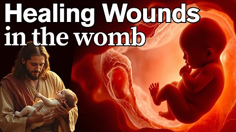 Healing Wounds in the Womb with Debbie Bennett