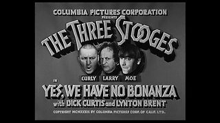 The Three Stooges - "Yes, We Have No Bonanza"
