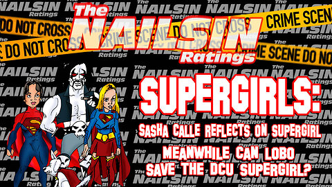The Nailsin Ratings: Supergirls