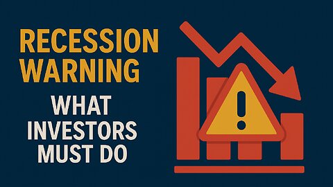 Recession Warning – What Investors Must Do in 2025