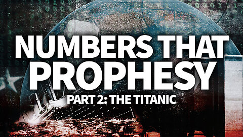 Numbers That Prophesy: Part 2