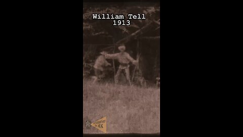 William Tell 1913 Restored HD