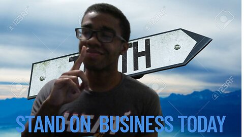 STAND ON BUSINESS TODAY AND GO ALL IN