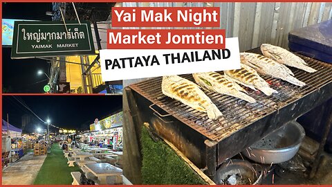 Yai Mak Night Market Jomtien Beach - Pattaya Thailand 2025 - Street Food, Shopping and More