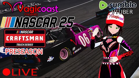 (VTUBER) - NASCAR 25 Truck Series Preseason - Steam Multiplayer - RUMBLE