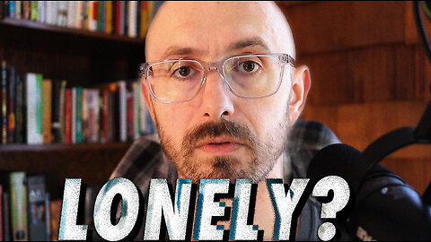 American Men are the Loneliest in the World...