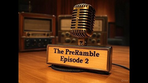 The PreRamble Ep.2 "Gods" of The Data
