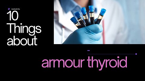 10 things to know before taking armour thyroid medication