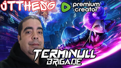 LIVE Replay - Terminull Brigade on Rumble!!!