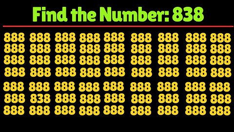 Can You Find the Number "838"? Test your eyes. Focus your mind. Number Challenge.