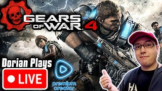 🔴 Dorian’s First Time Playing Gears of War 4