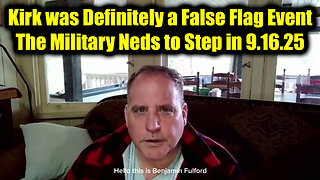 Benj. Kirk was Definitely a False Flag Event, The Military Neds to Step in 9.16.25
