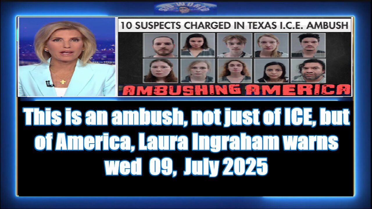 This is an ambush, not just of ICE, but of America, Laura Ingraham warns