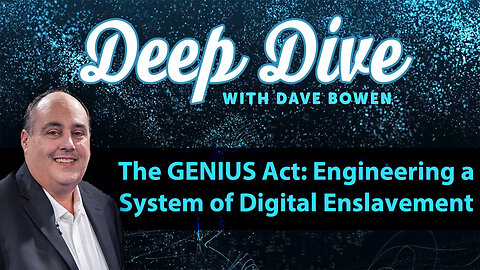 The GENIUS Act: Engineering a System of Digital ENSLAVEMENT