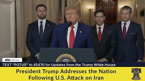President Trump Addresses the Nation Following U.S. Attack on Iran