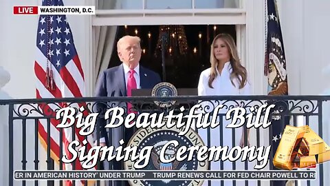 💪🏼 Big Beautiful Bill Signing Ceremony 💰