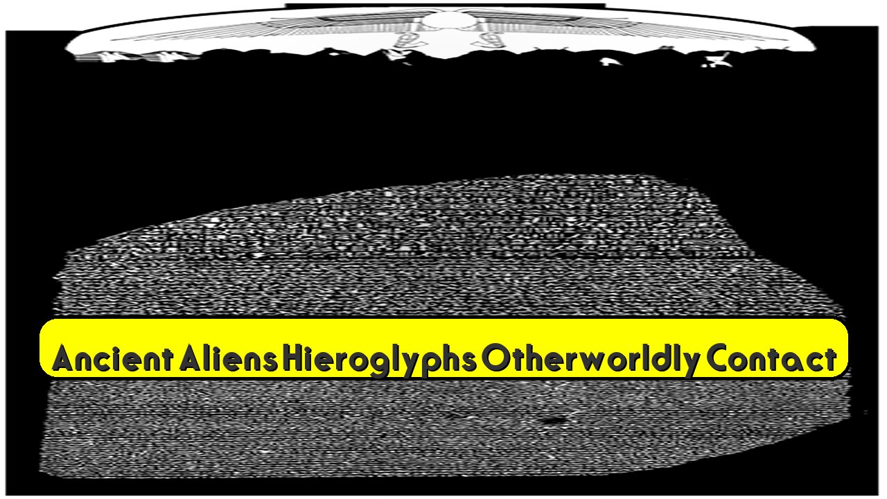 Ancient Aliens? Hieroglyphs & Otherworldly Contact! #Hieroglyphs #AncientEgypt #Aliens