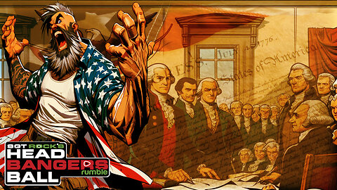 HEADBANGERS BALL-EP 111: Muskets and Cannon Shot: Happy 249th Birthday to our Home! God Bless the USA!