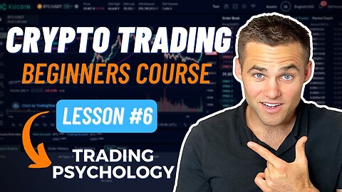 Crypto Trading For Beginners - Part 6 [Trading Psychology]