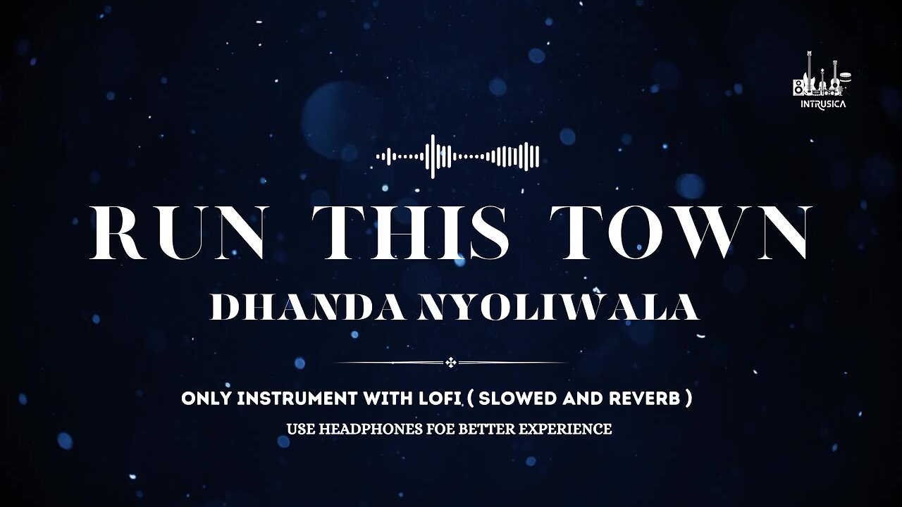 Run This Town - Lofi ( Slowed And Reverb ) Dhanda Nyoliwala , Xvir | Instrumental | Intrusica