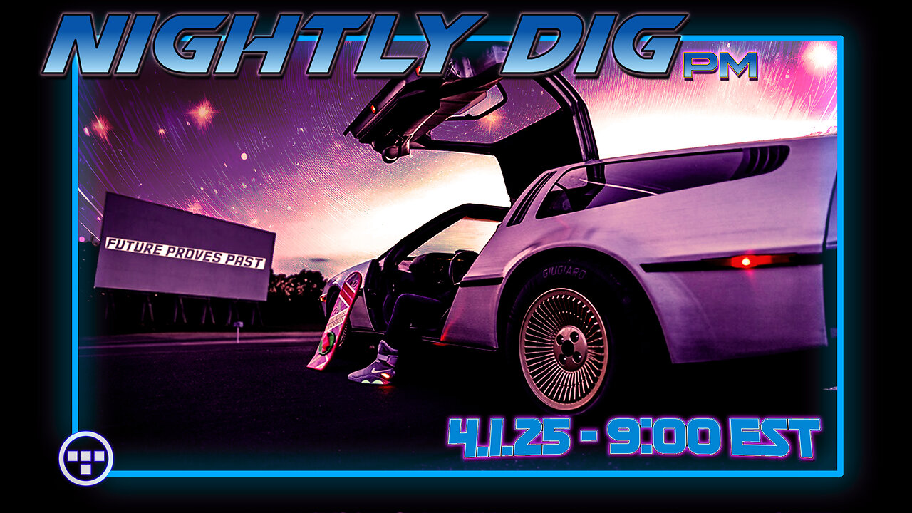 🔴NIGHTLY DIG pm - Tron - Part 79 - 4.1.25 | 9:00 EST🔴