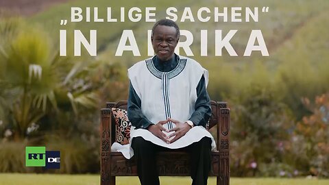 Lumumbas Afrika Folge 48: Verborgene Realitäten der Billigprodukte